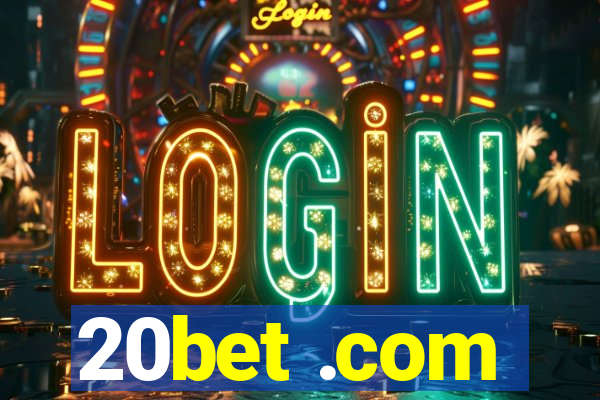 20bet .com